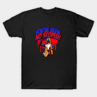 You've been no scoped T-Shirt